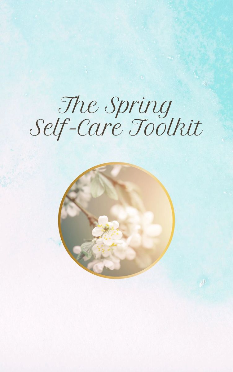The Spring Self-Care ToolKit