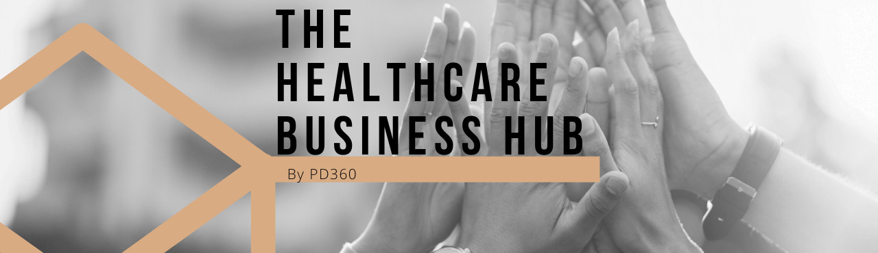 The Healthcare Business Hub By PD360 Cover Image