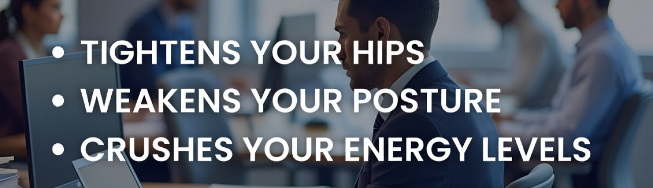 Why Sitting All Day Is Draining Your Energy