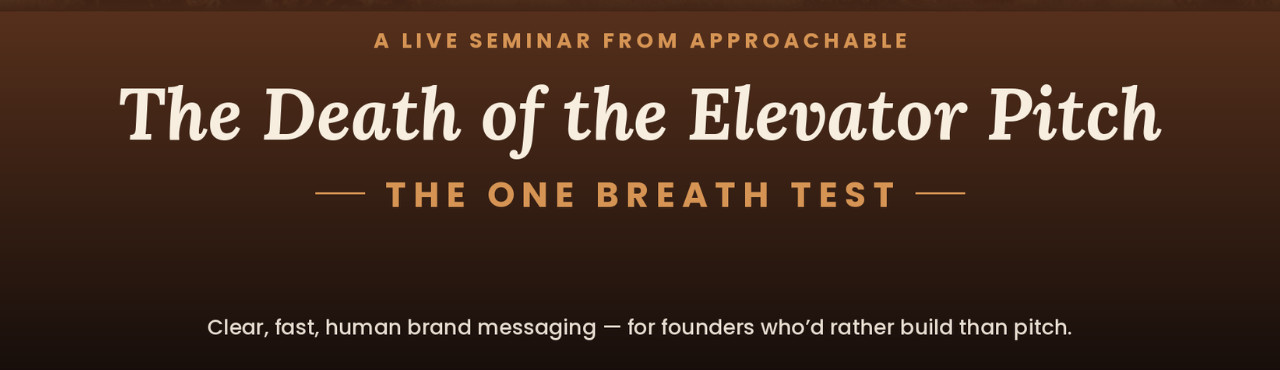 Your Elevator Pitch Is Dead. Here's What Replaced It.