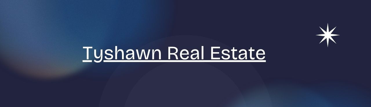 Tyshawn Real Estate Cover Image