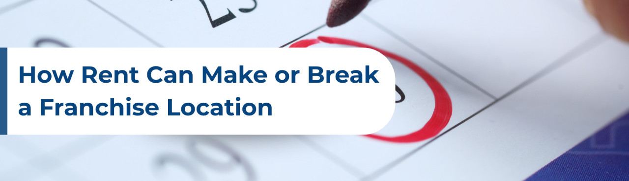 How Rent Can Make or Break a Franchise Location